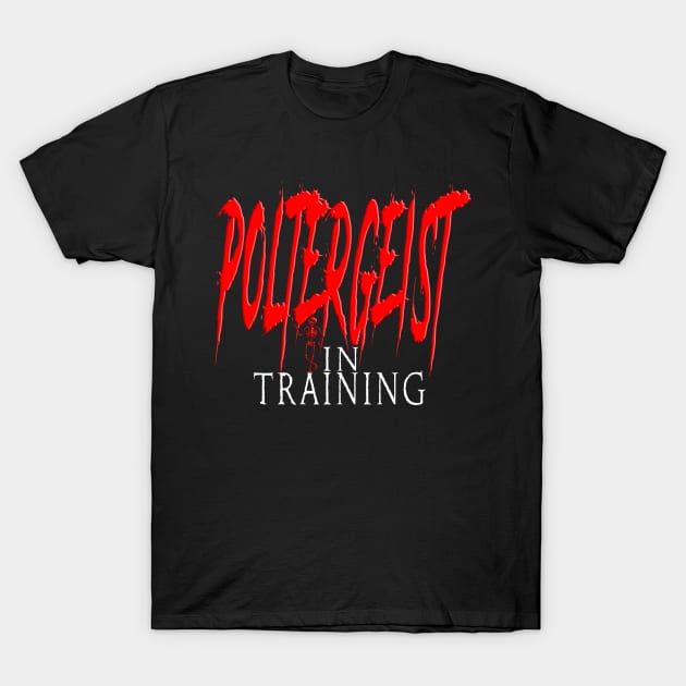 Poltergeist In Training T-Shirt by SkullNBones Designs
